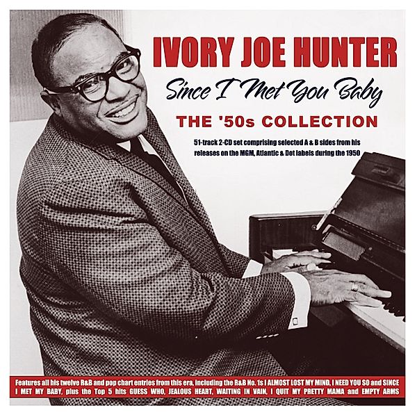 Since I Met You Baby-The '50s Collection, Ivory Joe Hunter