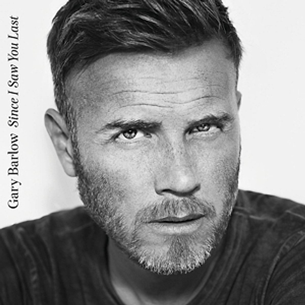 Since I Saw You Last (Limited Deluxe Edition), Gary Barlow