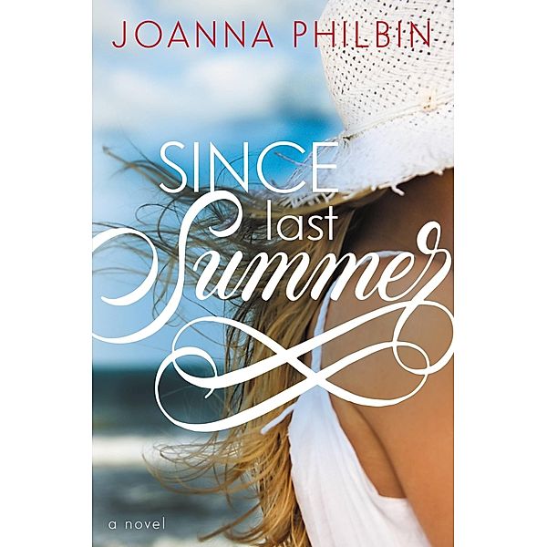 Since Last Summer / Rules of Summer Bd.2, Joanna Philbin