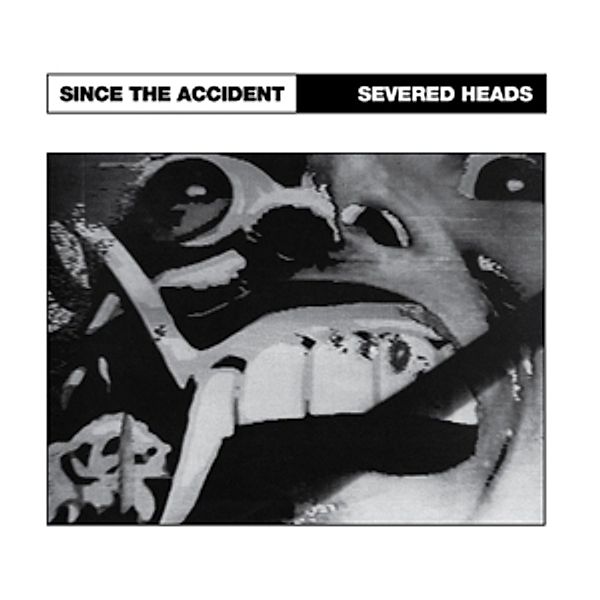 Since The Accident (Vinyl), Severed Heads