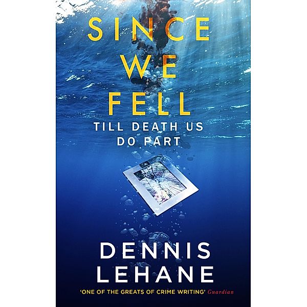 Since We Fell, Dennis Lehane