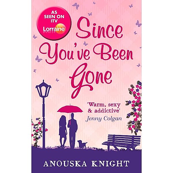 Since You've Been Gone, Anouska Knight