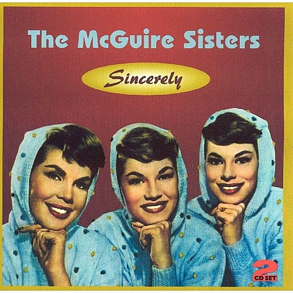 Sincerely, McGuire Sisters