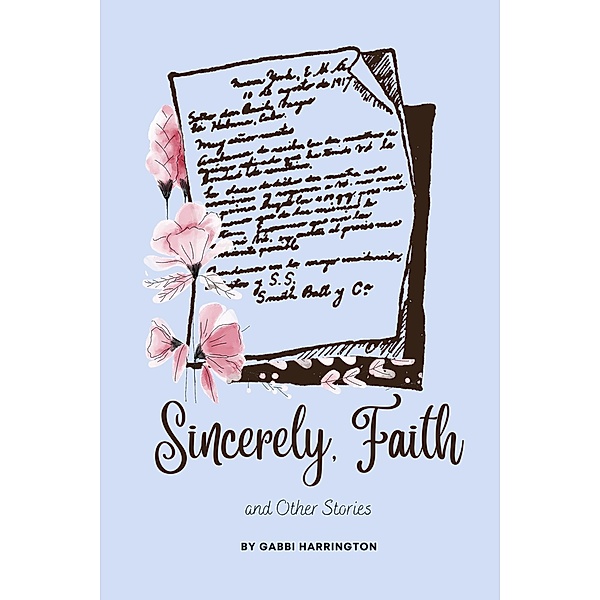 Sincerely, Faith and Other Stories, Gabbi Harrington
