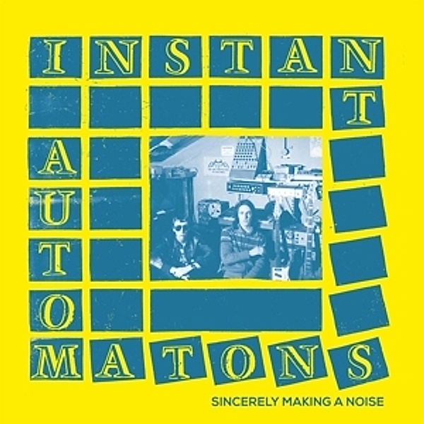 Sincerely Making A Noise (Vinyl), The Instant Automatons