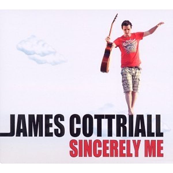 Sincerely Me, James Cottriall