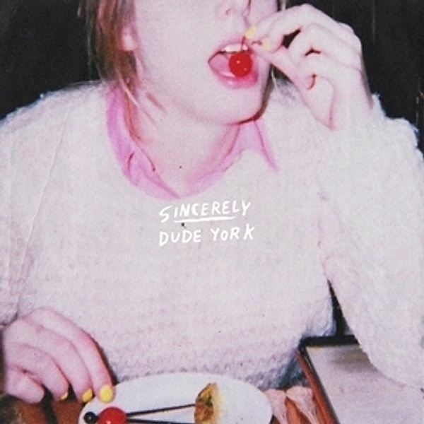 Sincerely (Vinyl), Dude York