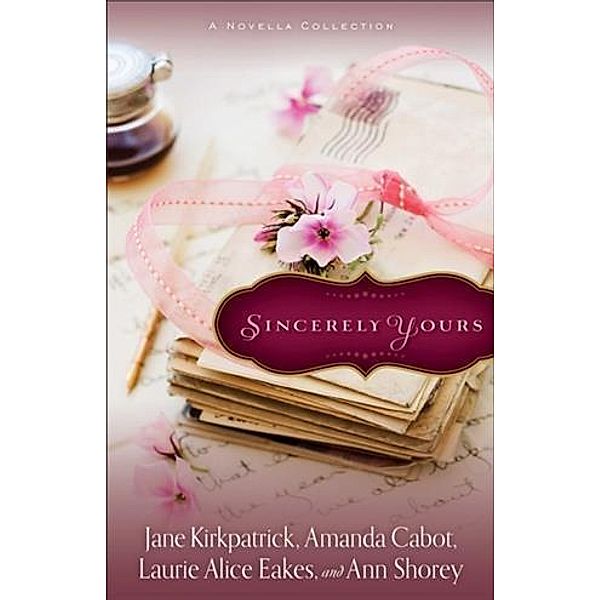 Sincerely Yours, Jane Kirkpatrick