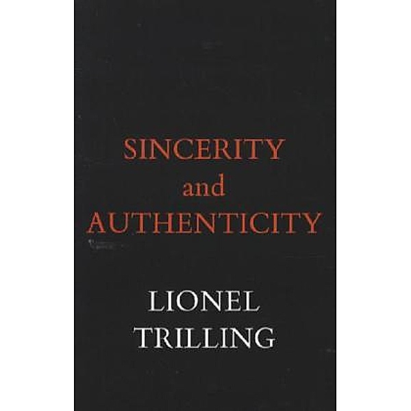 Sincerity and Authenticity, Lionel Trilling