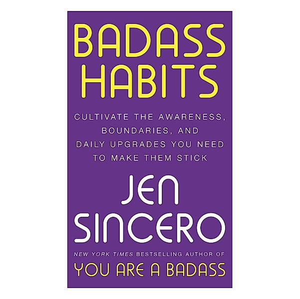 Sincero, J: Badass Habits, Jen Sincero