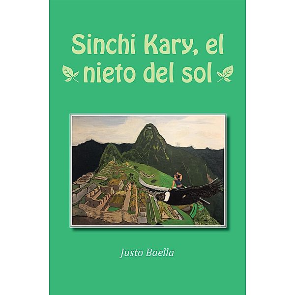 Sinchi Kary, El Nieto Del Sol, Justo Baella