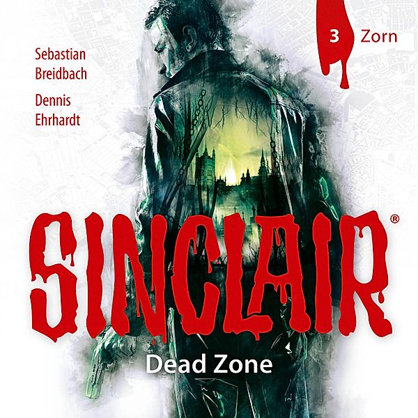 Sinclair - 3 - Zorn, Dennis Ehrhardt, Sebastian Breidbach