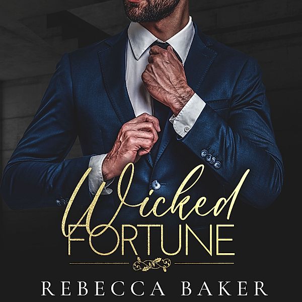 Sinclair Brothers - 2 - Wicked Fortune, Rebecca Baker