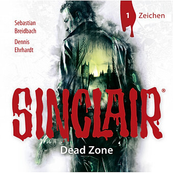 SINCLAIR - Dead Zone - Zeichen, 1 Audio-CD, Dennis Ehrhardt, Sebastian Breidbach