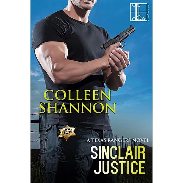 Sinclair Justice / A Texas Rangers Novel Bd.2, Colleen Shannon