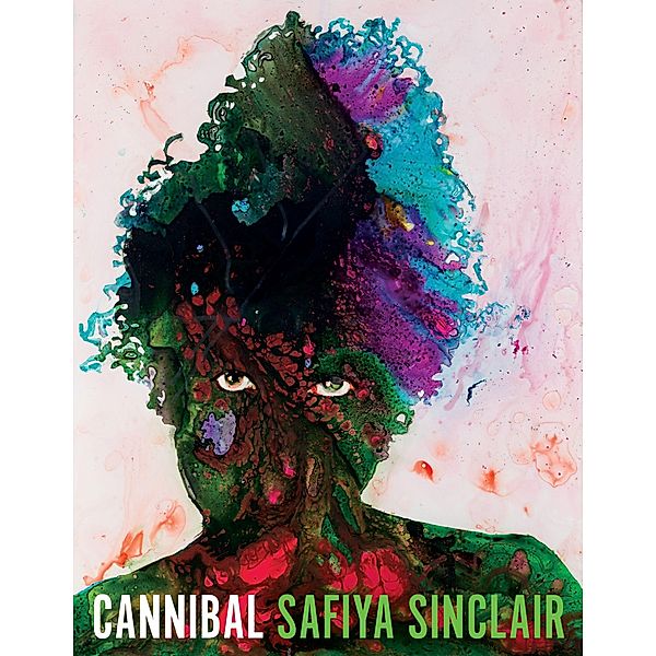 Sinclair, S: Cannibal, Safiya Sinclair