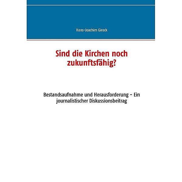 Sind die Kirchen noch zukunftsfähig?, Hans-Joachim Girock