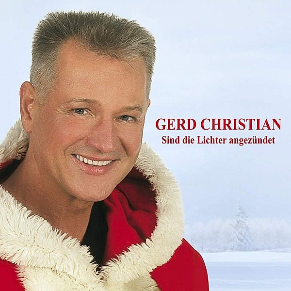 Sind Die Lichter Angezündet, Gerd Christian