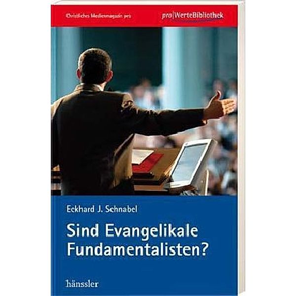 Sind Evangelikale Fundamentalisten?, Eckhard J. Schnabel