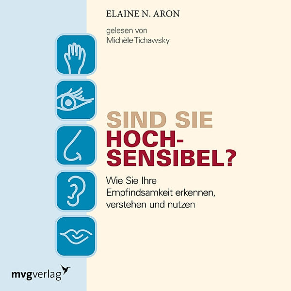 Sind Sie hochsensibel?, Elaine N. Aron