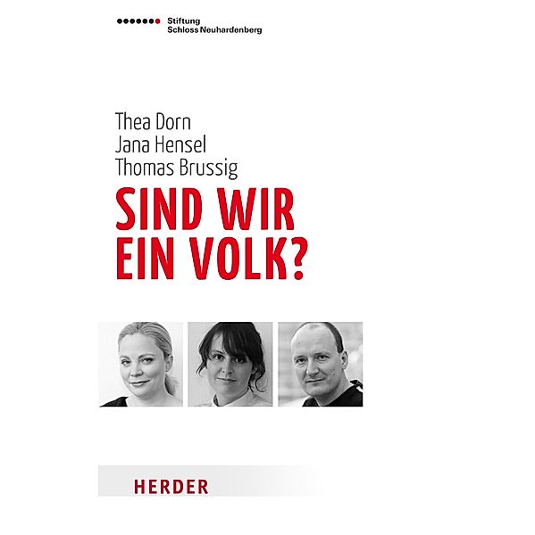 Sind wir ein Volk?, Thea Dorn, Jana Hensel, Thomas Brussig