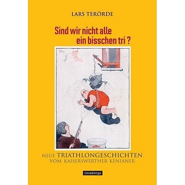 Sind wir nicht alle ein bisschen tri?, Lars Terörde