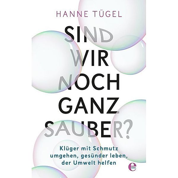 Sind wir noch ganz sauber?, Hanne Tügel