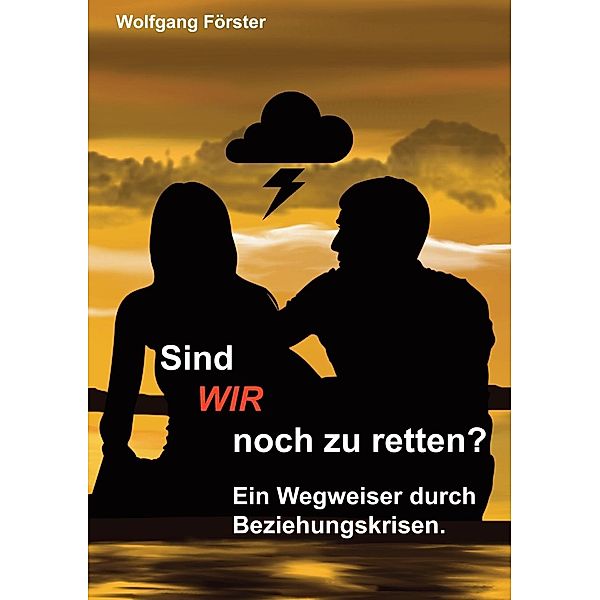 Sind wir noch zu retten?, Wolfgang Förster