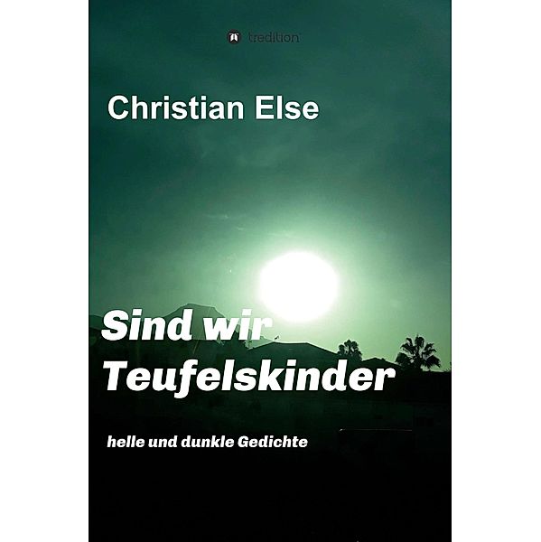 Sind wir Teufelskinder, Christian Else