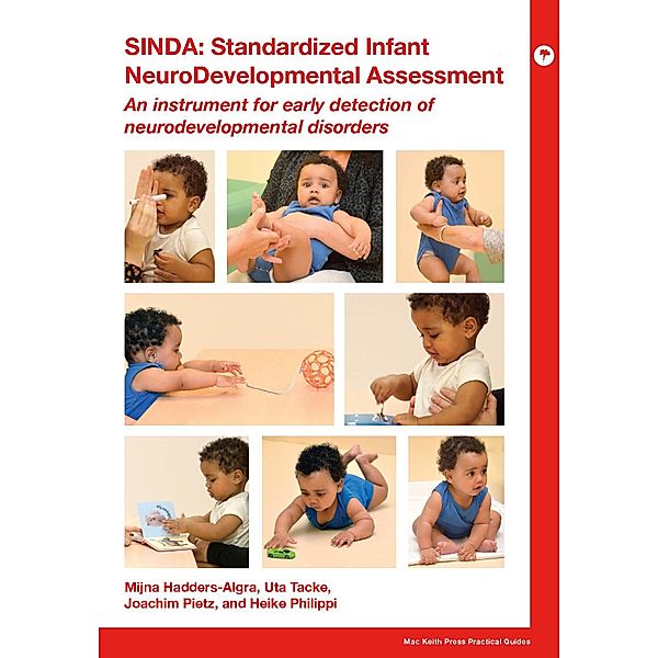 SINDA: Standardized Infant NeuroDevelopmental Assessment / Mac Keith Press Practical Guides