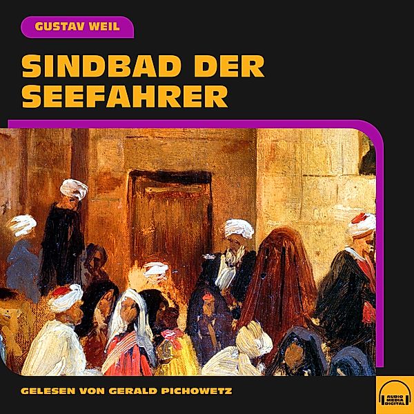 Sindbad der Seefahrer, Gustav Weil