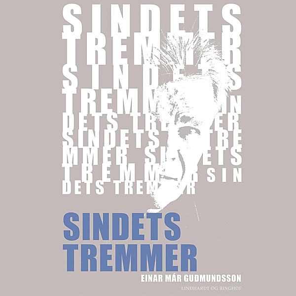 Sindets tremmer (uforkortet), Einar Már Guðmundsson
