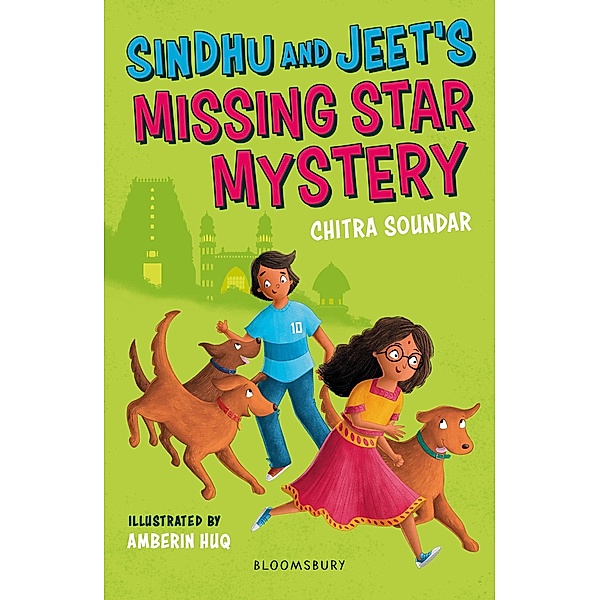 Sindhu and Jeet's Missing Star Mystery: A Bloomsbury Reader / Bloomsbury Readers, Chitra Soundar