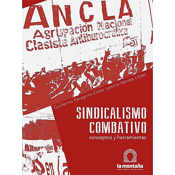 Sindicalismo Combativo, Guillermo Pacagnini, César Latorre, Vanesa López
