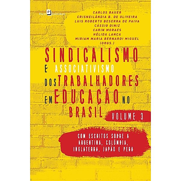 Sindicalismo e Associativismo dos Trabalhadores em Educação no Brasil - Volume 3, Carlos Bauer