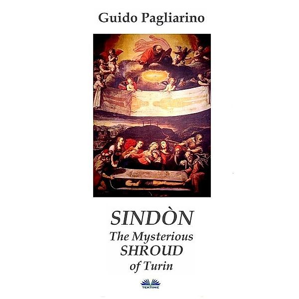 Sindòn The Mysterious Shroud Of Turin, Guido Pagliarino