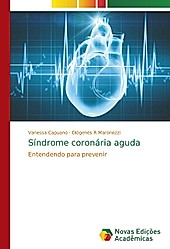 Síndrome coronária aguda. Diógenes R Maronezzi, Vanessa Capuano, - Buch - Diógenes R Maronezzi, Vanessa Capuano,