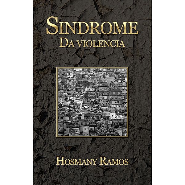 Sindrome Da violencia / Hosmany Ramos, Hosmany Ramos