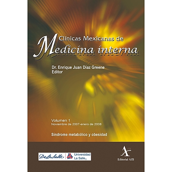 Síndrome metabólico y obesidad / Clínicas mexicanas de medicina interna Bd.1, Enrique Juan Díaz Greene