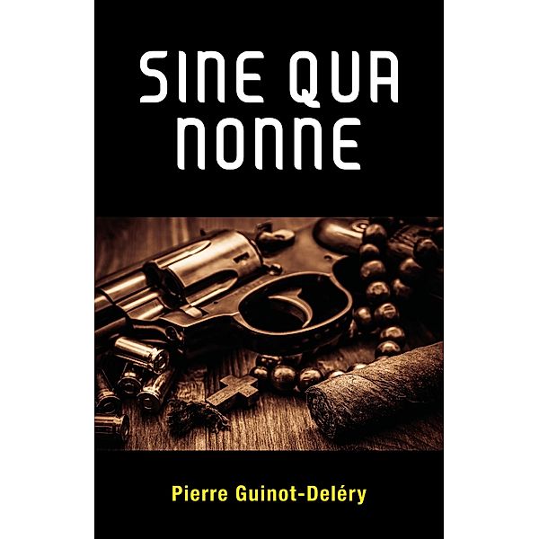 Sine qua Nonne / Librinova, Guinot-Delery Pierre Guinot-Delery