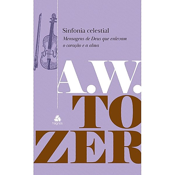 Sinfonia Celestial, A. W. Tozer