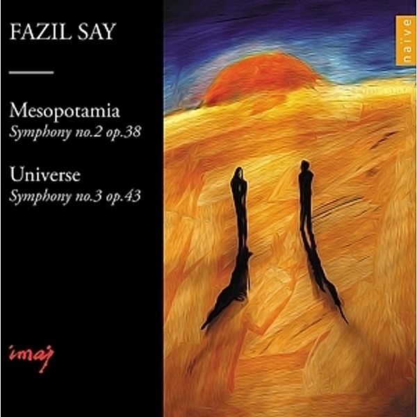 Sinfonie 2 Mesopotamia & Sinfonie 3 Universe, Fazil Say, Borusan Istanbul Philharmonic Orchestra