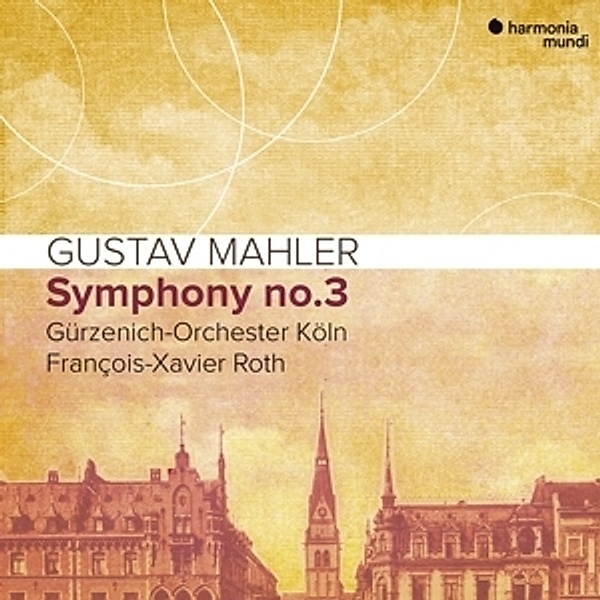 Sinfonie 3, Francois-Xavier Roth, Guerzenich-Orchester Köln