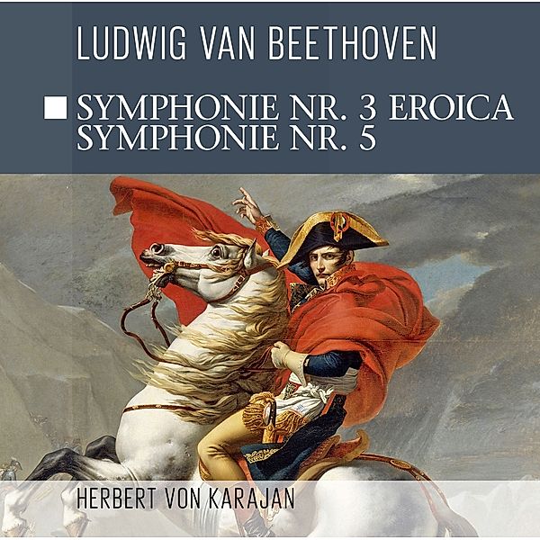 Sinfonie 3 Eroica,Sinfonie 5, Beethoven-Karajan