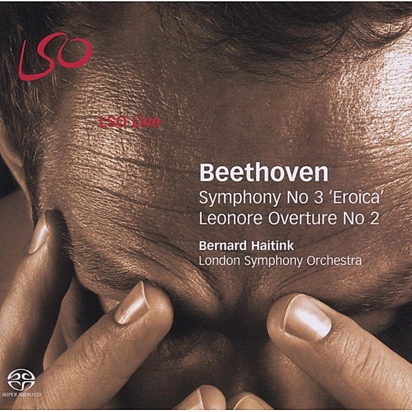 Sinfonie 3/Leonoren Ouvertüre 2, Bernard Haitink, Lso