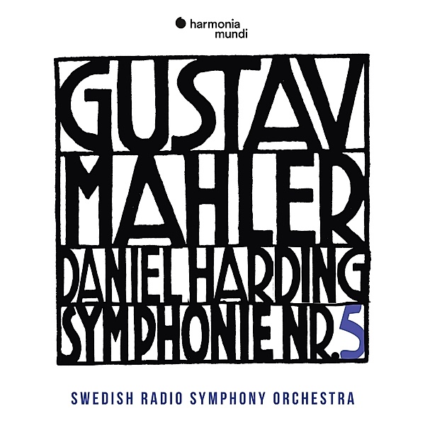 Sinfonie 5, Daniel Harding, Schwedisches Radio-Sinfonieorch.