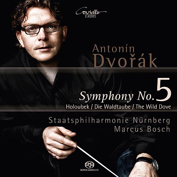 Sinfonie 5/Die Waldtaube, Marcus Bosch, Staatsphilharmonie Nürnberg