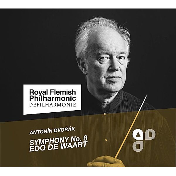 Sinfonie 8/Streichquartett 12, Antonin Dvorak, Edo de Waart, Royal Flemish Philharmonic