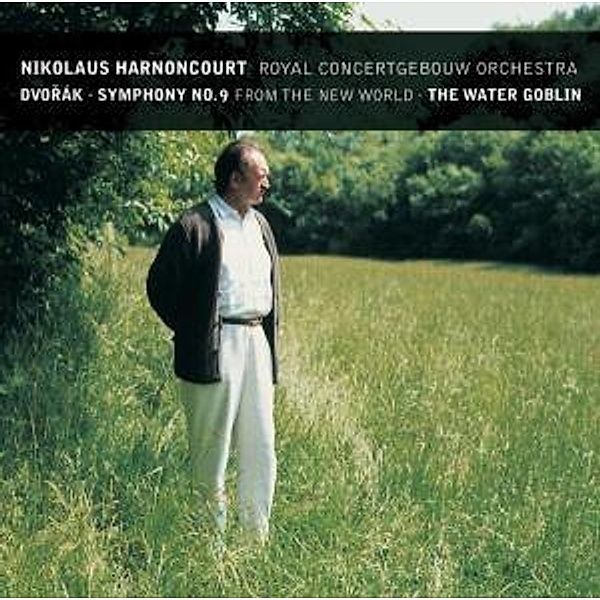Sinfonie 9/The Water Goblin, Nikolaus Harnoncourt, CGO
