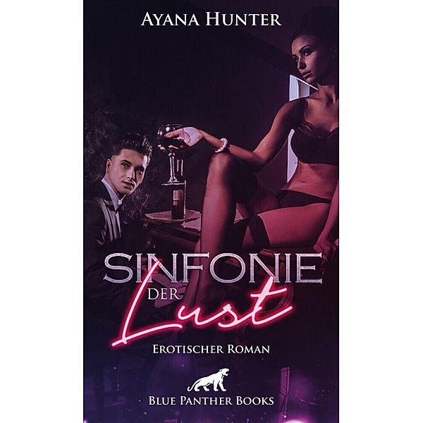 Sinfonie der Lust | Erotischer Roman, Ayana Hunter
